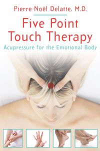 Book Cover for Five Point Touch Therapy by PierreNoël Delatte