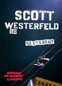 Book Cover for So Yesterday by Scott Westerfeld