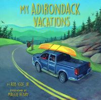 Book Cover for My Adirondack Vacations by Rob Igoe