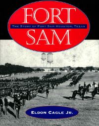 Book Cover for Fort Sam by Eldon Cagle Jr