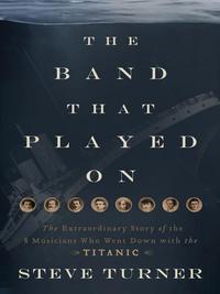 Book Cover for The Band That Played On by Steve Turner