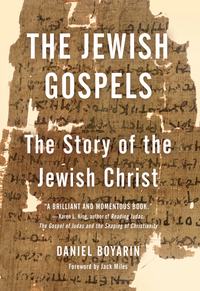 Book Cover for The Jewish Gospels by Daniel Boyarin