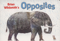 Book Cover for Brian Wildsmith's Opposites by Brian Wildsmith