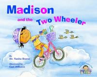 Book Cover for Madison and the Two Wheeler by Vanita Braver