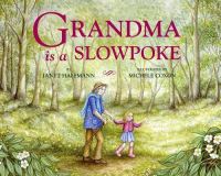 Book Cover for Grandma Is a Slowpoke by Janet Halfmann