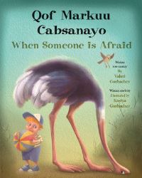 Book Cover for When Someone Is Afraid (Somali/English) by Valeri Gorbachev