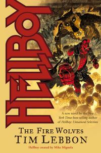 Book Cover for The Fire Wolves by Tim Lebbon, Mike Mignola
