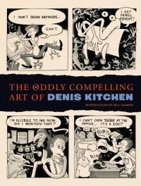 Book Cover for The Oddly Compelling Art of Denis Kitchen by Mike Richardson, John Comic book editor Lind, Dark Horse Books