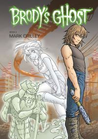 Book Cover for Brody's Ghost. Book 2 by Mark Crilley