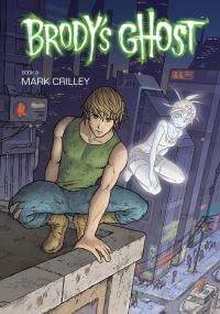 Book Cover for Brody's Ghost. Book 3 by Mark Crilley