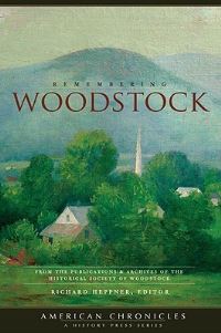 Book Cover for Remembering Woodstock by Richard R Heppner, NY Historical Society of Woodstock Woodstock