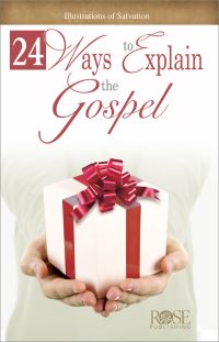 Book Cover for 24 Ways to Explain the Gospel by Rose Publishing