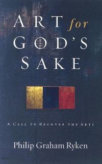 Book Cover for Art for God's Sake by Philip Graham Ryken