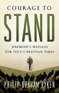 Book Cover for Courage to Stand by Philip Graham Ryken