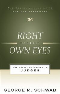 Book Cover for Right in Their Own Eyes by George M Schwab