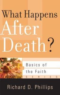 Book Cover for What Happens After Death? by Richard D Phillips