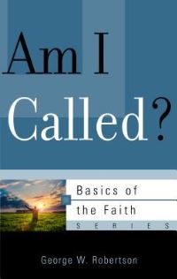 Book Cover for Am I Called? by George W Robertson
