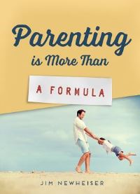 Book Cover for Parenting Is More Than a Formula by Jim Newheiser