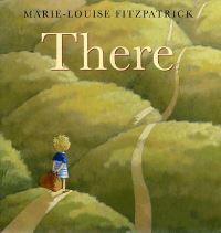 Book Cover for There by MarieLouise Fitzpatrick