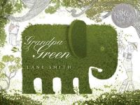 Book Cover for Grandpa Green by Lane Smith
