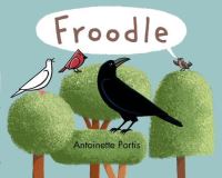 Book Cover for Froodle by Antoinette Portis