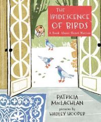 Book Cover for The Iridescence of Birds by Patricia MacLachlan