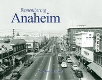 Book Cover for Remembering Anaheim by Stephen J Faessel