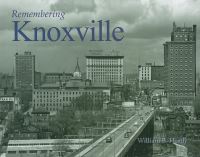 Book Cover for Remembering Knoxville by William E Hardy