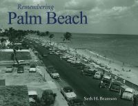 Book Cover for Remembering Palm Beach by Seth H Bramson