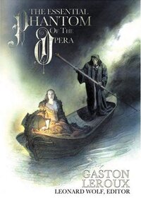 Book Cover for The Essential Phantom of the Opera by Gaston Leroux