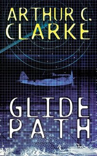 Book Cover for Glide Path by Arthur C Clarke