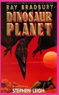 Book Cover for Ray Bradbury Presents Dinosaur Planet by Stephen Leigh