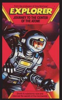 Book Cover for Explorer, Journey To The Center of the Atom! by Carol Gaskin
