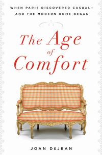 Book Cover for The Age of Comfort by Joan DeJean