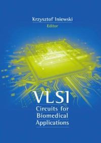 Book Cover for VLSI Circuits for Biomedical Applications by Krzysztof Iniewski