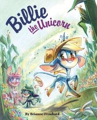 Book Cover for Billie the Unicorn by Brianne Drouhard