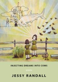 Book Cover for Injecting Dreams Into Cows by Jessy Randall