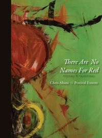 Book Cover for There Are No Names for Red by CHRIS ABANI