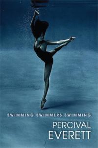 Book Cover for Swimming Swimmers Swimming by Percival Everett
