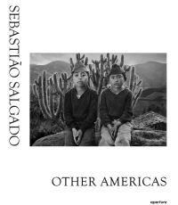 Book Cover for Other Americas by Lélia Wanick Salgado