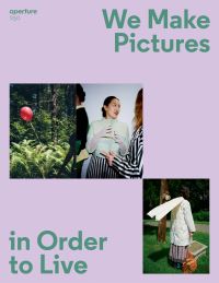 Book Cover for We Make Pictures in Order to Live by 