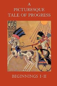 Book Cover for A Picturesque Tale of Progress by Olive Beaupre Miller, Harry Neal Baum