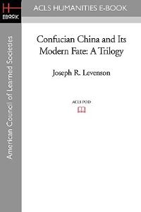 Book Cover for Confucian China and Its Modern Fate by John Tomlinson