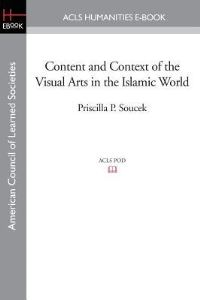 Book Cover for Content and Context of the Visual Arts in the Islamic World by Anna Clark