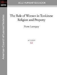 Book Cover for The Role of Women in Tonkinese Religion and Property by Anna Clark