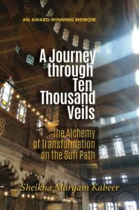 Book Cover for A Journey Through Ten Thousand Veils by Maryam Kabeer
