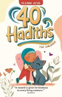 Book Cover for 40 Hadiths for Children by Yasmin Ayub