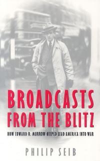 Book Cover for Broadcasts from the Blitz by Philip M Seib