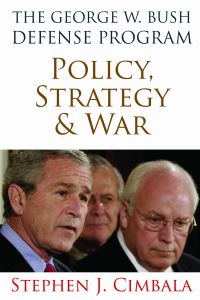 Book Cover for The George W. Bush Defense Program by Stephen J Cimbala
