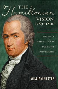 Book Cover for The Hamiltonian Vision, 1789-1800 by William R Nester